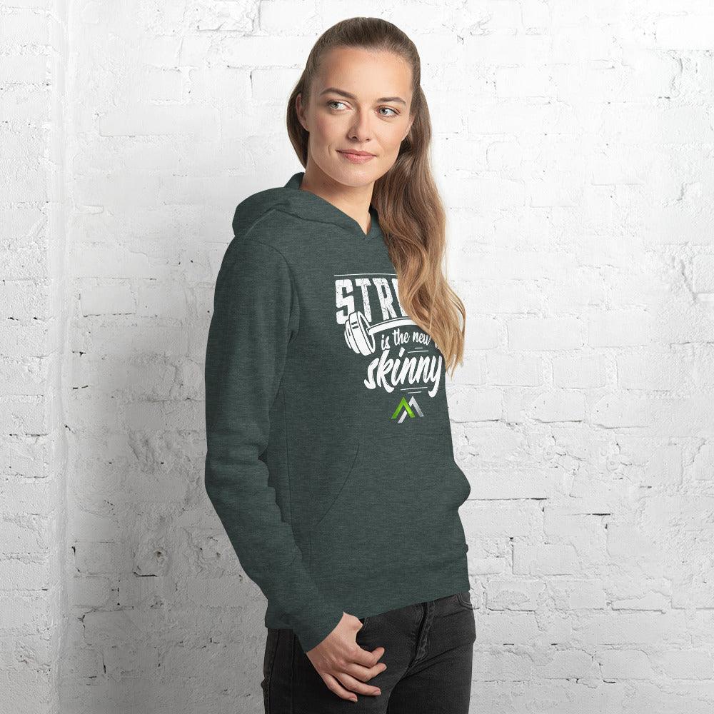 Strong Is The New Skinny Unisex hoodie