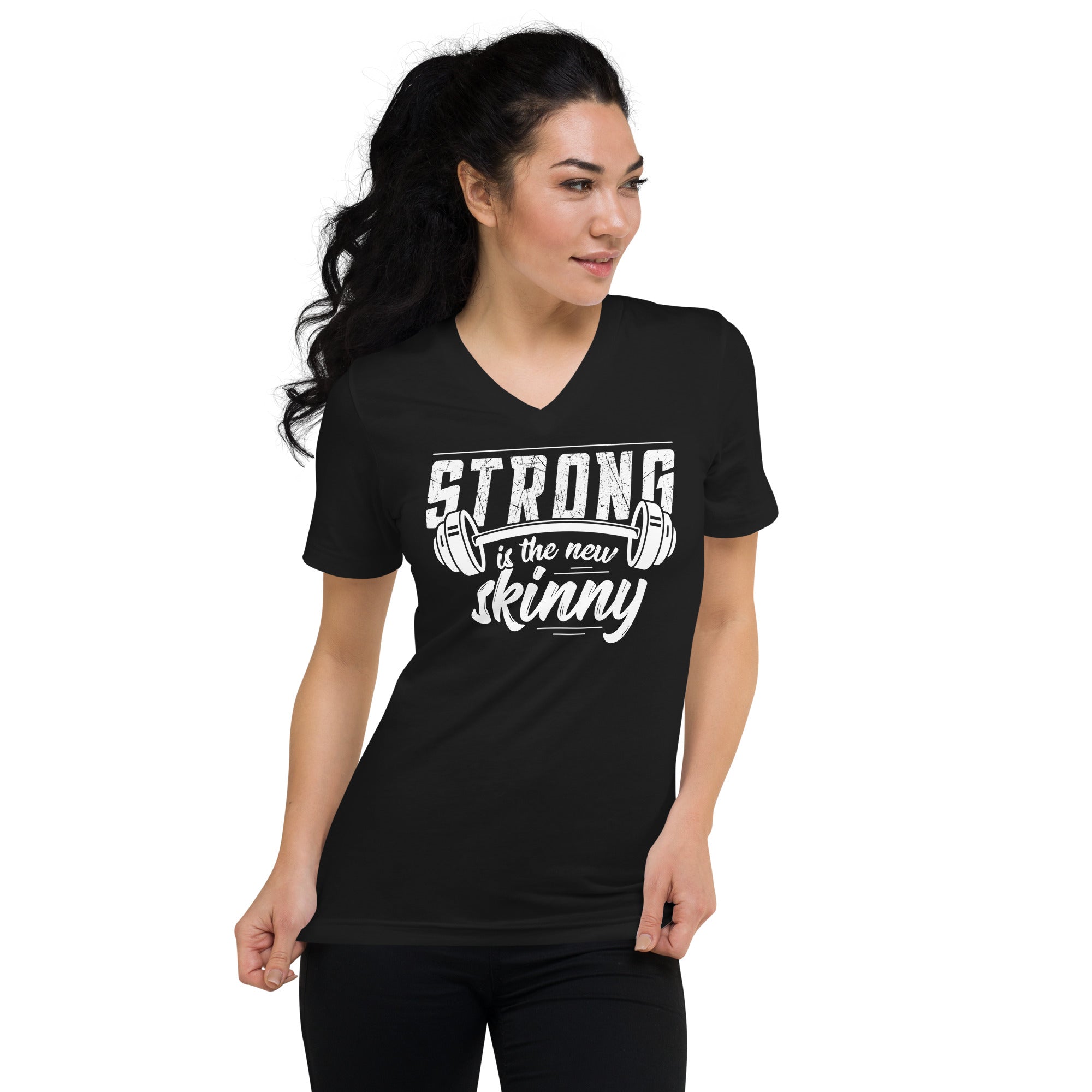 Strong Is The New Skinny Short Sleeve V-Neck T-Shirt